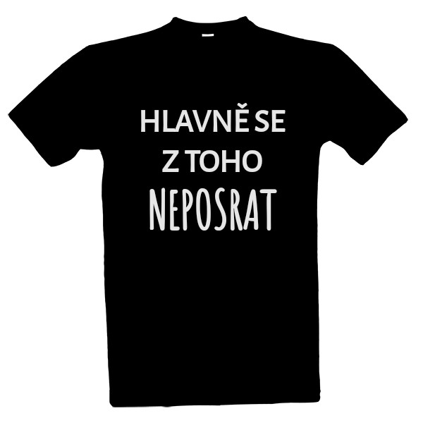 Hlavně se z toho neposrat